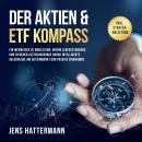 [German] - Der Aktien & ETF Kompass: Ein Wegweiser zu Wohlstand, hohem Lebensstandard und sicherer Altersvorsorge durch intelligente Geldanlage am Aktienmarkt und passive Einnahmen - inkl. Starter-Anleitung Audiobook