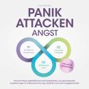 [German] - Panikattacken Angst: Das Drei Phasen Selbsthilfe Buch bei Panikattacken und generalisiert Audiobook