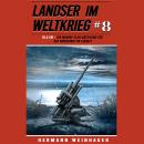 [German] - Landser im Weltkrieg 8: 10,5 CM – Die Marine-Flak-Abteilung 226 auf Norderney im Einsatz  Audiobook
