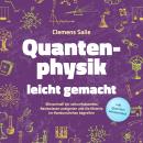 [German] - Quantenphysik leicht gemacht: Blitzschnell ein vollumfassendes Basiswissen aneigenen und  Audiobook