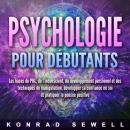 [French] - La psychologie pour les débutants: les bases du NLP, de l'inconscient, du développement p Audiobook