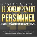 [French] - LE DEVELOPPEMENT PERSONNEL – Plus de succès et de bonheur dans votre vie: Améliorez votre Audiobook