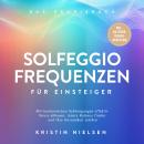[German] - Solfeggio Frequenzen für Einsteiger - Das Praxisbuch: Mit harmonischen Schwingungen effek Audiobook