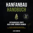 [German] - Hanfanbau Handbuch - Ertragreiche Ernte auch ohne grünen Daumen: Die leicht verständliche Audiobook