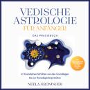 [German] - Vedische Astrologie für Anfänger - Das Praxisbuch: In 10 einfachen Schritten von den Grun Audiobook