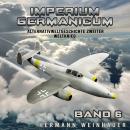 [German] - Imperium Germanicum – Alternativweltgeschichte Zweiter Weltkrieg Band 6: Strahljäger im F Audiobook