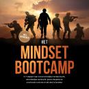 [Dutch; Flemish] - Het Mindset Bootcamp: In 7 stappen naar onoverwinnelijke mentale kracht, uitzonde Audiobook