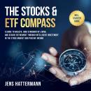 The Stocks & ETF Compass: A Guide to Wealth, High Standard of Living, and Secure Retirement through Intelligent Investment in the Stock Market and Passive Income – Including Starter Guide Audiobook