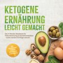 [German] - Ketogene Ernährung leicht gemacht: Das 6-Monats-Workbook für Fettverbrennung & Gewichtsreduktion – sicher starten & Erfolge messen – inkl. Wochenplänen, Rezepten, Einkaufslisten & Selbstchecks Audiobook