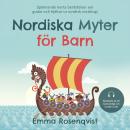 [Swedish] - Nordiska myter för barn: Spännande korta berättelser om gudar och hjältar ur nordisk mytologi – berättade på ett barnvänligt och modernt sätt Audiobook