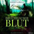 [German] - Bruchhauser Blut - Hellmann und Kirsch, Band 1 (Ungekürzt) Audiobook