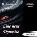 [German] - Eine neue Dynastie (Ungekürzt) Audiobook