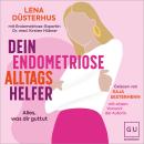 [German] - Dein Endometriose-Alltagshelfer: Alles, was dir guttut Audiobook