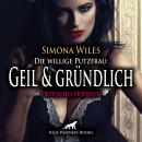 [German] - Die willige Putzfrau: Geil und gründlich / Erotik Audio Story / Erotisches Hörbuch: Heiße Audiobook