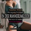 [German] - Die willige Putzfrau: In der Männerumkleide - Für alle zu haben / Erotik Audio Story / Er Audiobook