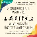[German] - Entschuldigen Sie bitte, dass ich störe, aber wir müssen über Long Covid und Me/Cfs reden Audiobook