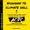 [German] - Highway to Climate Hell - Rockt nicht wirklich diese Aussicht, aber hier drin steht, wie  Audiobook