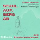 [German] - Stuhl auf, Berg ab (Ungekürzt) Audiobook