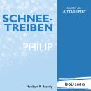[German] - Schneetreiben - Philip (Ungekürzt) Audiobook