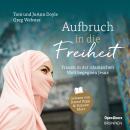 Aufbruch in die Freiheit: Frauen in der islamischen Welt begegnen Jesus Audiobook