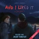 [German] - And I liked it - Caspar - Tannstein-Reihe, Band 2 (Ungekürzt) Audiobook