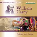 William Carey: Aufbruch nach Indien Audiobook