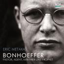 Bonhoeffer: Pastor, Agent, Märtyrer und Prophet Audiobook
