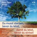 Du musst sterben, bevor du lebst, damit du lebst, bevor du stirbst Audiobook