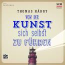 [German] - Von der Kunst, sich selbst zu führen Audiobook