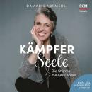 Kämpferseele: Die Stürme meines Lebens Audiobook
