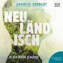 Neuländisch: In die Weite glauben Audiobook