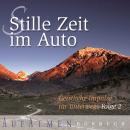 [German] - Stille Zeit im Auto - Folge 2: Geistliche Impulse für unterwegs Audiobook