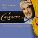 [German] - Casanova: Wiedersehen mit einer großen Liebe: Die Memoiren meines Lebens Audiobook