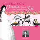 [German] - Elisabeth. Kaiserin von Österreich, genannt Sisi Audiobook