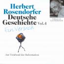 [German] - Deutsche Geschichte. Ein Versuch Vol. 04: Am Vorabend der Reformation Audiobook