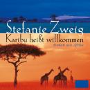 [German] - Karibu heißt willkommen Audiobook