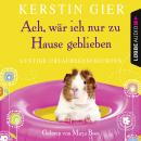 Ach, wär' ich nur zu Hause geblieben Audiobook