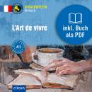 [French] - L'Arte de vivre: Französisch A1 Audiobook