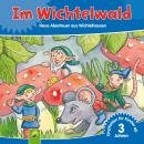 Im Wichtelwald: Neue Abenteuer aus Wichtelhausen Audiobook