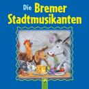 Die Bremer Stadtmusikanten: Ein Märchen der Brüder Grimm Audiobook