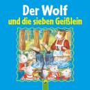 Der Wolf und die sieben Geißlein: Ein Märchen der Brüder Grimm Audiobook