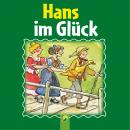 Hans im Glück: Ein Märchen der Brüder Grimm Audiobook