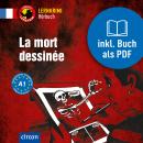 La mort dessinée: Französisch A1 Audiobook