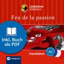 Feu de la passion: Französisch A2 Audiobook