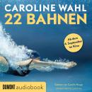 [German] - 22 Bahnen: Lieblingsbuch des unabhängigen Buchhandels 2023 Audiobook