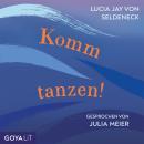 [German] - Komm tanzen! [Ungekürzt] Audiobook