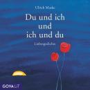 [German] - Du und ich und ich und du. Liebesgedichte Audiobook