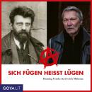 [German] - Sich fügen heißt lügen. Henning Venske liest Erich Mühsam Audiobook