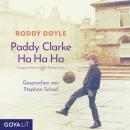 [German] - Paddy Clarke Ha Ha Ha (ungekürzt) Audiobook