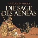 [German] - Die Sage des Aeneas (Ungekürzt) Audiobook